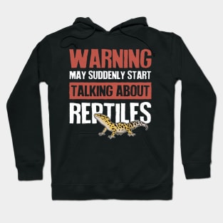 Warning Suddenly Talking About Reptiles Hoodie